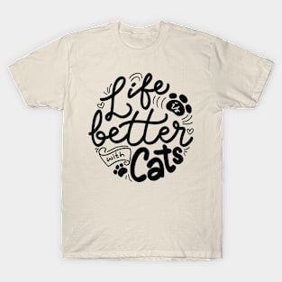 Life Is Better With Cats T-Shirt